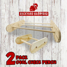 Load image into Gallery viewer, 2 Pack Oval Chick Perch